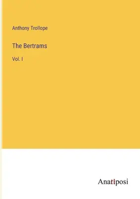 Los Bertram: Vol. I - The Bertrams: Vol. I