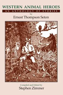 Héroes animales del Oeste (tapa blanda): Antología de relatos - Western Animal Heroes (Softcover): An Anthology of Stories