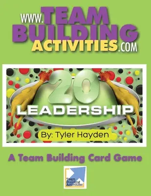 Liderazgo 20: Un juego de cartas para crear equipo - Leadership 20: A Team Building Card Game