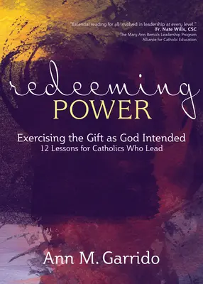 Poder redentor: Ejercer el don como Dios manda - Redeeming Power: Exercising the Gift as God Intended