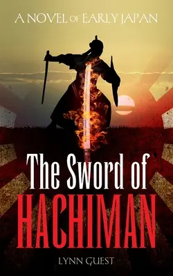 La espada de Hachiman: Una novela del Japón primitivo - The Sword of Hachiman: A Novel of Early Japan