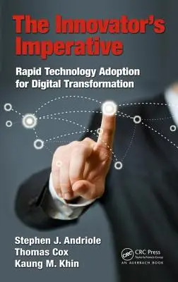 El imperativo del innovador: Adopción rápida de tecnología para la transformación digital - The Innovator's Imperative: Rapid Technology Adoption for Digital Transformation