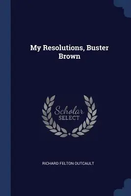 Mis propósitos, Buster Brown - My Resolutions, Buster Brown