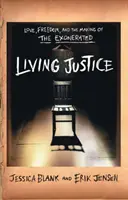 Justicia en vida - Amor, libertad y el rodaje de «Los exonerados» - Living Justice - Love, Freedom and the Making of 