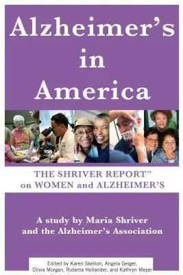 Alzheimer en América: El informe Shriver sobre las mujeres y el Alzheimer - Alzheimer's in America: The Shriver Report on Women and Alzheimer's