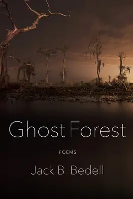 Bosque fantasma: Poemas - Ghost Forest: Poems