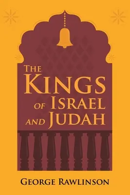 Los reyes de Israel y Judá - The Kings of Israel and Judah