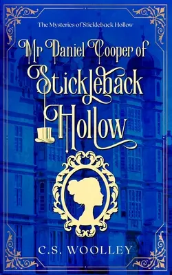 El Sr. Daniel Cooper de Stickleback Hollow: A British Victorian Cozy Mystery - Mr Daniel Cooper of Stickleback Hollow: A British Victorian Cozy Mystery