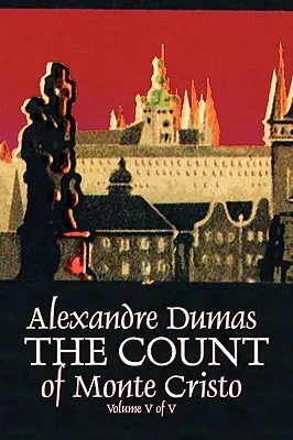 El Conde de Montecristo, Tomo V (de V) de Alejandro Dumas, Ficción, Clásicos, Acción y Aventura, Guerra y Militar - The Count of Monte Cristo, Volume V (of V) by Alexandre Dumas, Fiction, Classics, Action & Adventure, War & Military