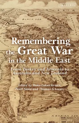 Recordando la Gran Guerra en Oriente Medio: De Turquía y Armenia a Australia y Nueva Zelanda - Remembering the Great War in the Middle East: From Turkey and Armenia to Australia and New Zealand