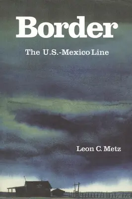 Border: La línea EE.UU.-México - Border: The U.S.-Mexico Line