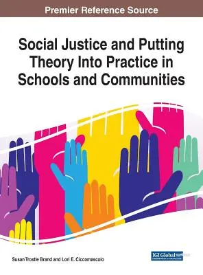Justicia social y puesta en práctica de la teoría en escuelas y comunidades - Social Justice and Putting Theory Into Practice in Schools and Communities