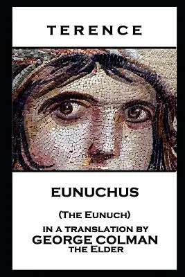 Terence - Eunuchus (El Eunuco) - Terence - Eunuchus (The Eunuch)