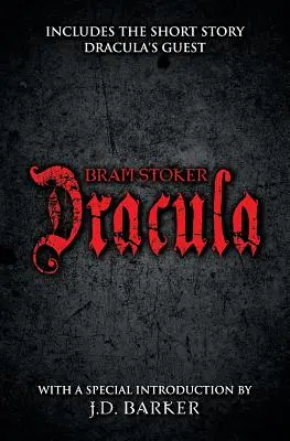 Drácula: Incluye el cuento El invitado de Drácula y una introducción especial de J.D. Barker - Dracula: Includes the Short Story Dracula's Guest and a Special Introduction by J.D. Barker