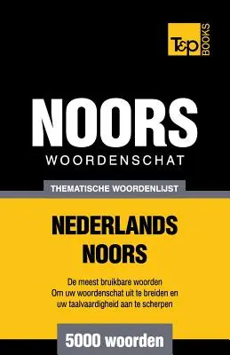 Diccionario temático Nederlands-Noors - 5000 palabras - Thematische woordenschat Nederlands-Noors - 5000 woorden