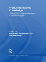 Producir conocimiento islámico: Transmisión y difusión en Europa Occidental - Producing Islamic Knowledge: Transmission and dissemination in Western Europe