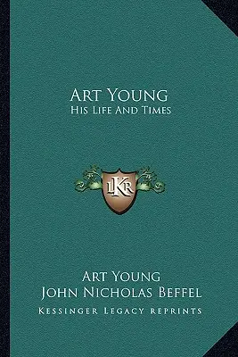 Art Young: su vida y su época - Art Young: His Life And Times