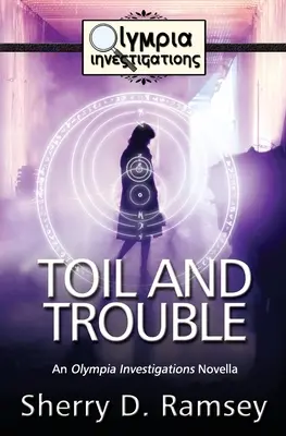 La vida es un juego: Una novela de Olympia Investigations - Toil and Trouble: An Olympia Investigations Novella