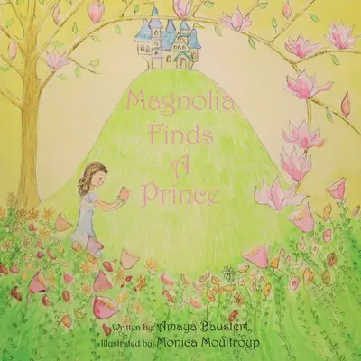 Magnolia encuentra un príncipe: Inspirado en el cuento popular chino Empty Pot