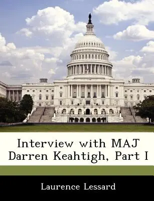 Entrevista con el Mayor Darren Keahtigh, Parte I - Interview with Maj Darren Keahtigh, Part I