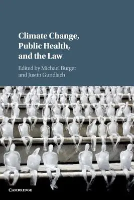 Cambio climático, salud pública y Derecho - Climate Change, Public Health, and the Law