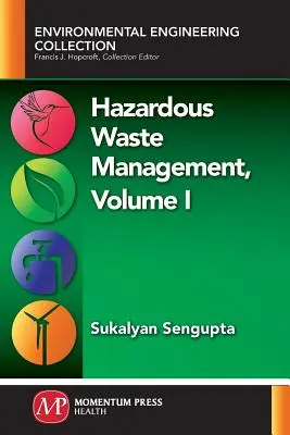 Gestión de residuos peligrosos, Volumen I - Hazardous Waste Management, Volume I