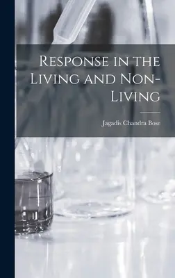 La Respuesta en lo Vivo y lo Inerte - Response in the Living and Non-Living