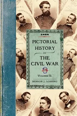 Historia pictórica de la Guerra Civil V2: Volume Two - Pictorial History of the Civil War V2: Volume Two