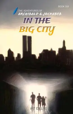 En la gran ciudad (Las aventuras de Archibald y Jockabeb) - In the Big City (The Adventures of Archibald and Jockabeb)