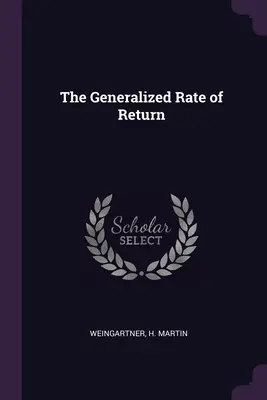 La tasa de rendimiento generalizada - The Generalized Rate of Return