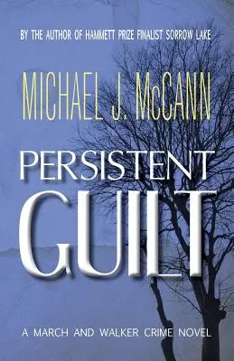 La culpa persistente: Una novela negra de March y Walker - Persistent Guilt: A March and Walker Crime Novel