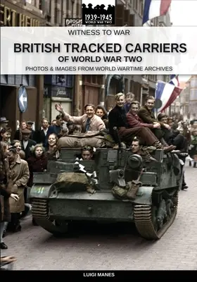 Portadores de orugas británicos de la Segunda Guerra Mundial - British tracked carriers of World War Two