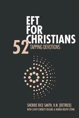 EFT Para Cristianos: 52 Devociones de Tapping - EFT For Christians: 52 Tapping Devotions