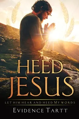 Escucha a Jesús - Heed Jesus