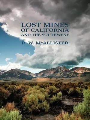 Minas perdidas de California y el Suroeste - Lost Mines of California and the Southwest