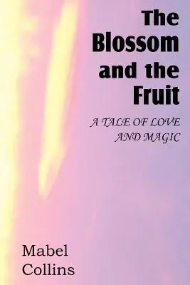 La flor y el fruto - The Blossom and the Fruit