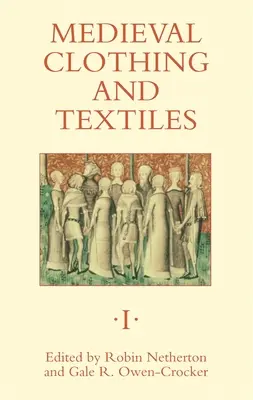 Ropa y textiles medievales 1 - Medieval Clothing and Textiles 1