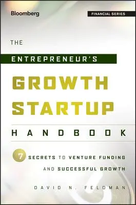 Manual de crecimiento para emprendedores - The Entrepreneur's Growth Startup Handbook