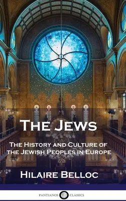 Los judíos: Historia y cultura del pueblo judío en Europa - The Jews: The History and Culture of the Jewish Peoples in Europe