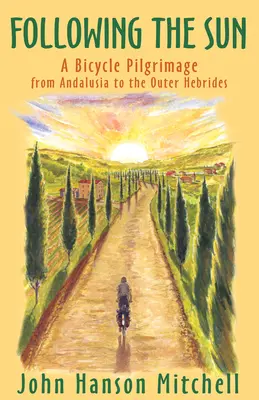 Siguiendo al sol: Una peregrinación en bicicleta de Andalucía a las Hébridas Exteriores - Following the Sun: A Bicycle Pilgrimage from Andalusia to the Outer Hebrides