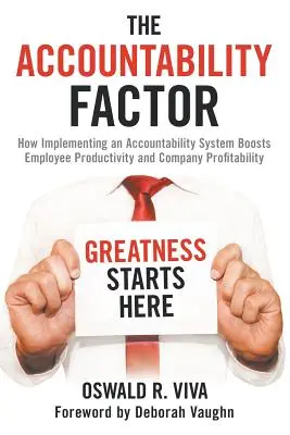 El factor responsabilidad: Cómo la implantación de un sistema de rendición de cuentas aumenta la productividad de los empleados y la rentabilidad de la empresa - The Accountability Factor: How Implementing an Accountability System Boosts Employee Productivity and Company Profitability