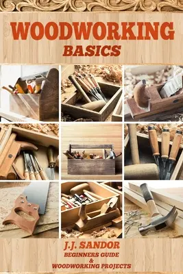 Trabajo de la madera: Fundamentos de la carpintería - Woodworking: Woodworking Basics