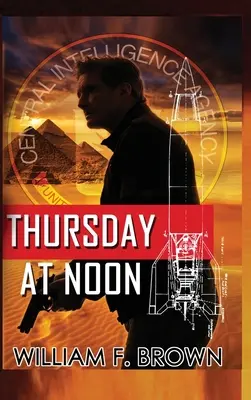 Thursday at Noon: Un thriller de espionaje en Oriente Medio - Thursday at Noon: A Middle East Spy Thriller