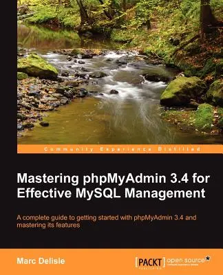 Dominio de Phpmyadmin 3.4 para una Gestión Eficaz de MySQL - Mastering Phpmyadmin 3.4 for Effective MySQL Management