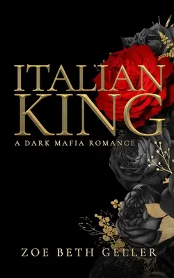 Italian King: Un oscuro romance mafioso - Italian King: A Dark Mafia Romance