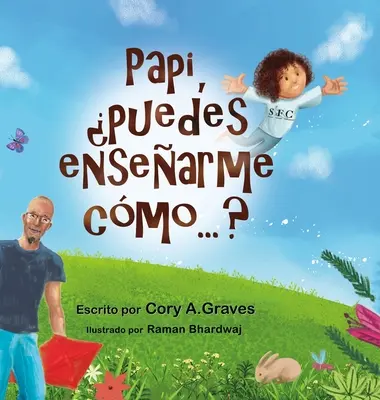 Papi, ¿puedes enseñarme cómo...? - Papi, puedes ensearme cmo...?