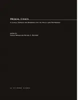 Ética médica: Libro de texto clínico y referencia para profesionales de la salud - Medical Ethics: A Clinical Textbook and Reference for Health Care Professionals