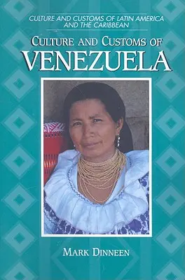 Cultura y Costumbres de Venezuela - Culture and Customs of Venezuela