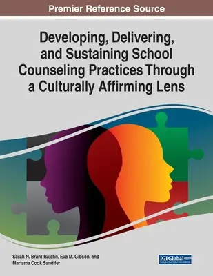 Desarrollar, impartir y mantener prácticas de asesoramiento escolar a través de una perspectiva de afirmación cultural - Developing, Delivering, and Sustaining School Counseling Practices Through a Culturally Affirming Lens