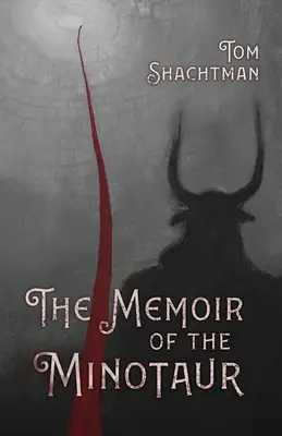 Las memorias del minotauro - The Memoir of the Minotaur